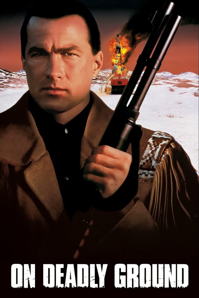 Poster for the movie "On Deadly Ground"