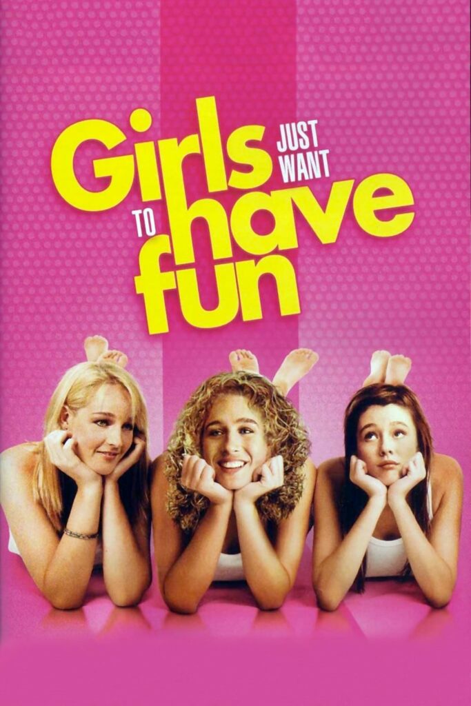 Poster for the movie "Girls Just Want to Have Fun"