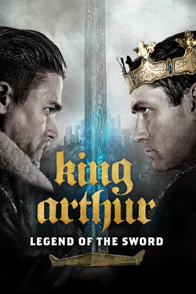 Poster for the movie "King Arthur: Legend of the Sword"