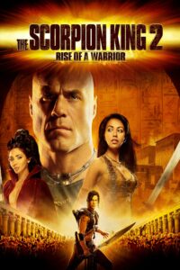 Poster for the movie "The Scorpion King 2: Rise of a Warrior"